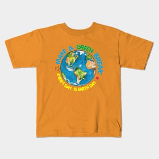 Make a Green Break Kids T-Shirt